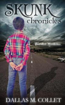 Skunk Chronicles (Thornton Mysteries)