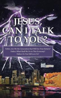 Jesus Can I Talk to You?