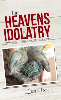The Heavens of Idolatry