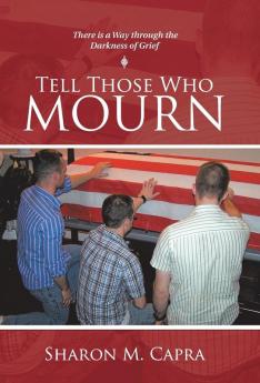 Tell Those Who Mourn