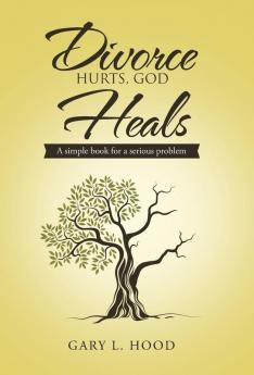 Divorce Hurts God Heals