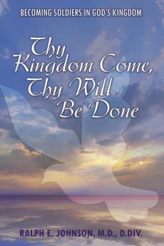 Thy Kingdom Come Thy Will Be Done