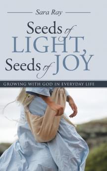 Seeds of Light Seeds of Joy