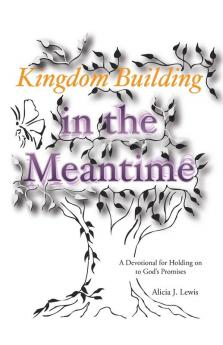 Kingdom Building in the Meantime