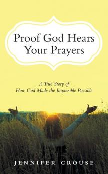Proof God Hears Your Prayers