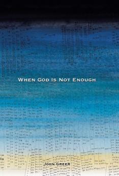 When God Is Not Enough