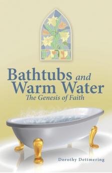 Bathtubs and Warm Water