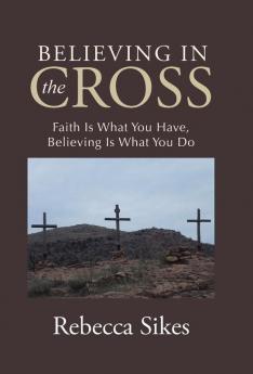 Believing in the Cross