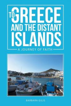 TO GREECE AND THE DISTANT ISLANDS