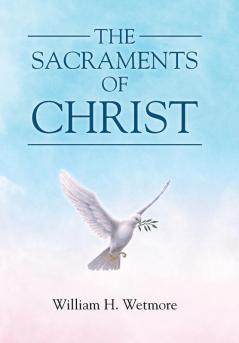 The Sacraments of Christ