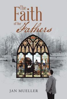 The Faith of Our Fathers