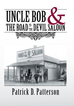 UNCLE BOB & The Road to the Devil Saloon