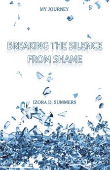 Breaking The Silence From Shame