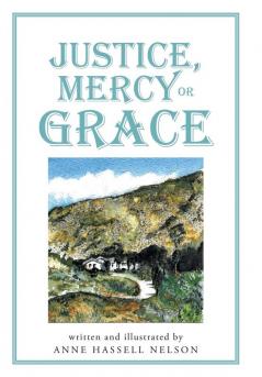 Justice Mercy or GRACE