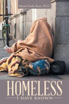 Homeless I have known