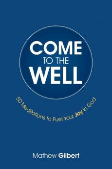 Come to the Well