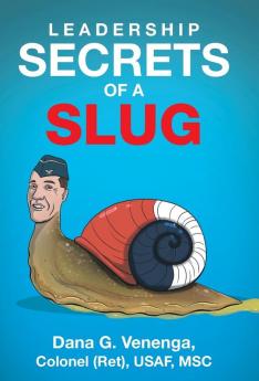Leadership Secrets of a Slug