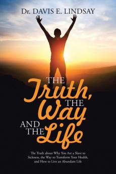 The Truth The Way and The Life