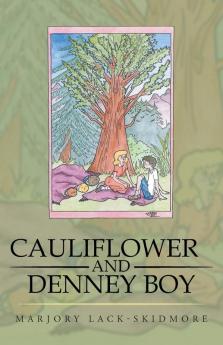 Cauliflower and Denney Boy
