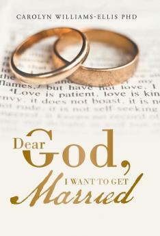 Dear God I Want To Get Married