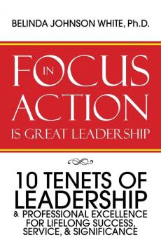 Focus in Action Is Great Leadership