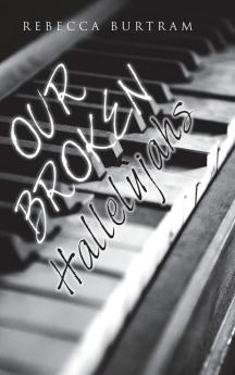 Our Broken Hallelujahs