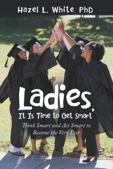 Ladies It Is Time to Get Smart