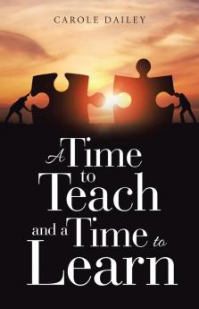 A Time to Teach and a Time to Learn