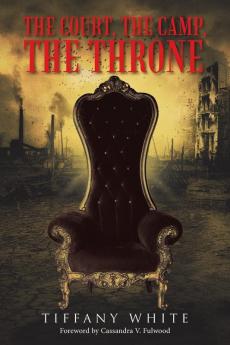 The Court the Camp the Throne