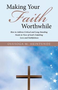 Making Your Faith Worthwhile