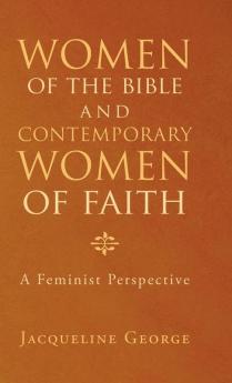 Women of the Bible and Contemporary Women of Faith