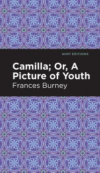 Camilla; Or A Picture of Youth