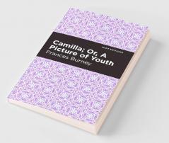 Camilla; Or A Picture of Youth