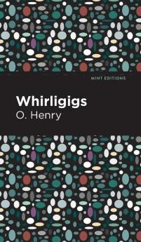 Whirligigs