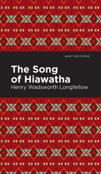 The Song Of Hiawatha