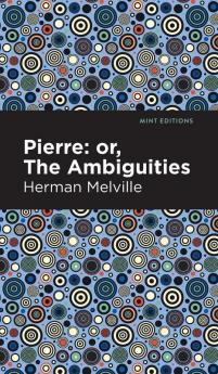 Pierre (Or the Ambiguities)