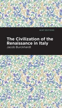 The Civilization of the Renaissance in Italy