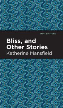 Bliss and Other Stories