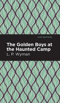 The Golden Boys at the Haunted Camp