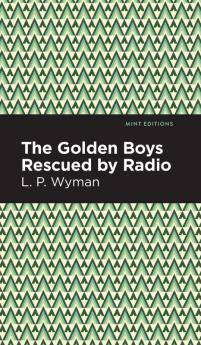 The Golden Boys Rescued by Radio