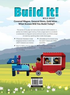 Build It! Wild West: Make Supercool Models with Your Favorite LEGO® Parts: 15 (Brick Books)