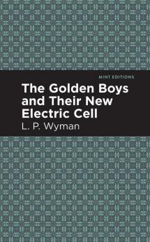 The Golden Boys and Their New Electric Cell