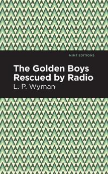 The Golden Boys Rescued by Radio