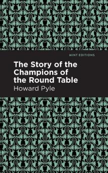 The Story of the Champions of the Round Table