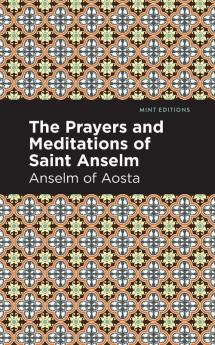 The Prayers and Meditations of St. Anslem