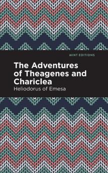 The Adventures of Theagenes and Chariclea