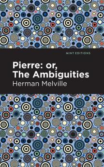 Pierre (Or the Ambiguities)