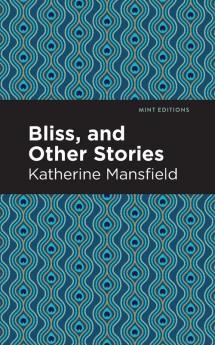 Bliss and Other Stories