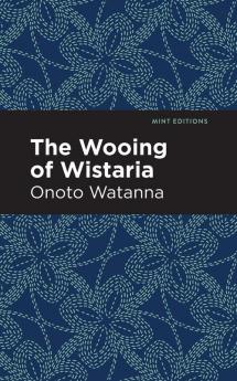 The Wooing of Wistaria