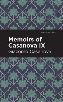 Memoirs of Casanova Volume IX